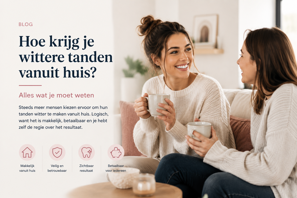 Hoe krijg je wittere tanden vanuit huis? Alles wat je moet weten